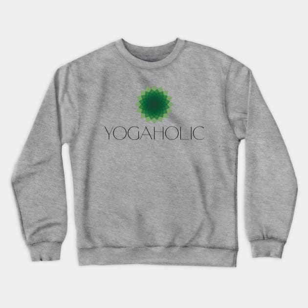 YOGAHOLIC Crewneck Sweatshirt by EdsTshirts